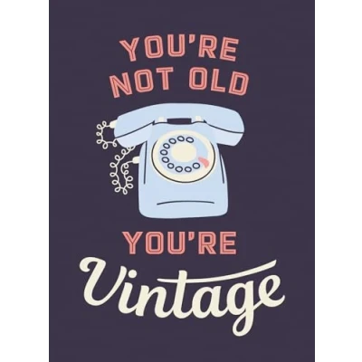 Afbeelding van You&#039;re Not Old, Vintage