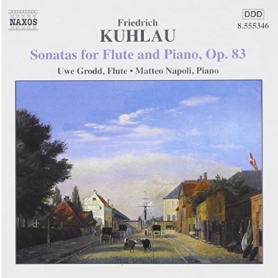 Afbeelding van Kuhlau: Sonatas for Flute and Piano, Op. 83 / Uwe Grodd, Matteo Napoli