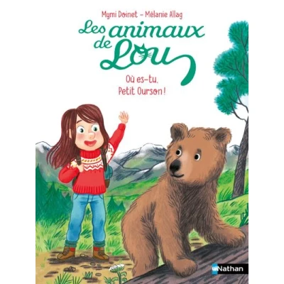 Image de Les Animaux de Lou : Où es tu, Petit Ourson !