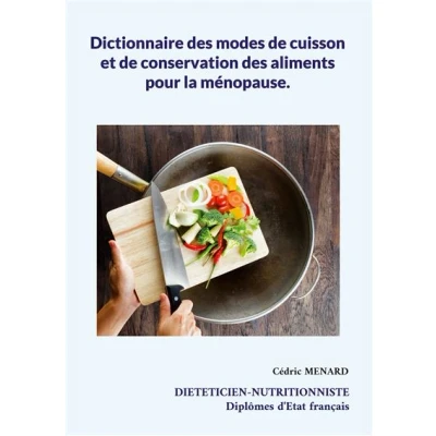 Image de Dictionnaire des modes de cuisson et conservation aliments pour la ménopause.