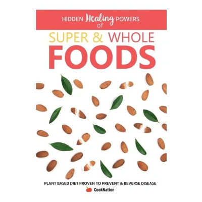 Afbeelding van Hidden Healing Powers Of Super &amp; Whole Foods