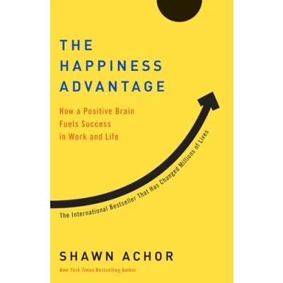 Afbeelding van The Happiness Advantage How a Positive Brain Fuels Success in Work and Life