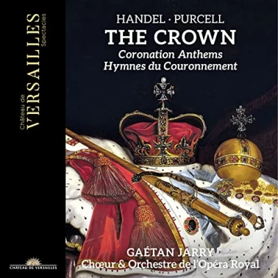 Afbeelding van Gaetan Jarry, Choeur &amp; Orchestre De L&#039;opera Royal The Crown. Coronation Anthems (CD)