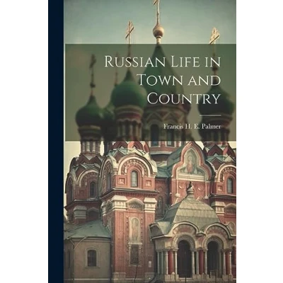 Afbeelding van Russian Life in Town and Country