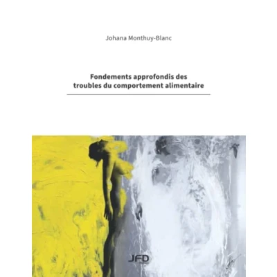 Afbeelding van Fondements approfondis des troubles du comportement alimentaire
