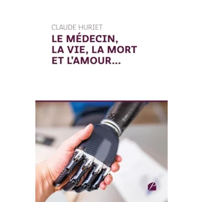 Afbeelding van LE MEDECIN, LA VIE, MORT ET L&#039;AMOUR...