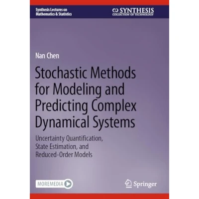 Afbeelding van Synthesis Lectures on Mathematics &amp; Statistics Stochastic Methods for Modeling and Predicting Complex Dynamical Systems