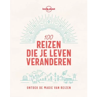 Afbeelding van Lonely Planet 100 reizen die je leven veranderen