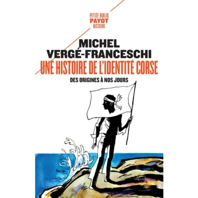 Image de Une histoire de l&#039;identité corse, des origines à nos jours