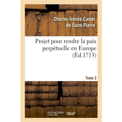 Image de Projet pour rendre la paix perpétuelle en Europe. Tome 2
