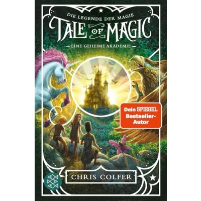 Afbeelding van Tale of Magic: Die Legende der Magie Eine geheime Akademie: Band 1 (»Tale MagicÂ« Serie,