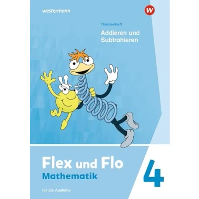 Afbeelding van Flex und Flo 4. Themenheft Addieren Subtrahieren. Für die Ausleihe