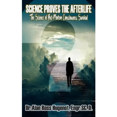 Afbeelding van Science Proves the Afterlife