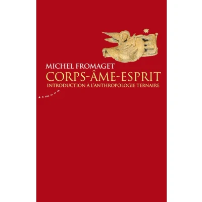 Image de Corps Ame Esprit Introduction à l&#039;anthropologie ternaire