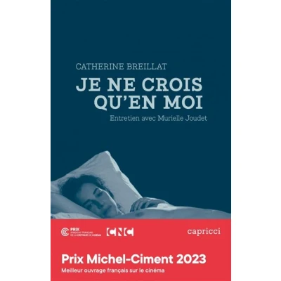 Image de Catherine Breillat, &quot;Je ne crois qu&#039;en moi&quot; Entretien avec