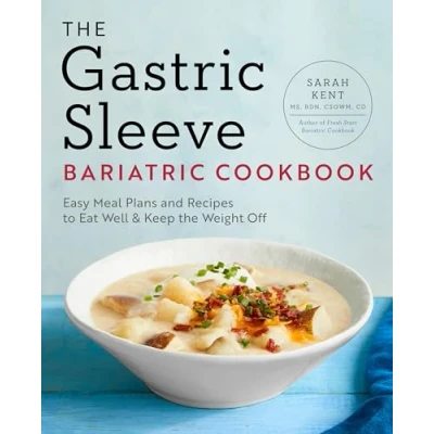 Afbeelding van the Gastric Sleeve Bariatric Cookbook: Easy Meal Plans and Recipes to Eat Well &amp; Keep Weight Off