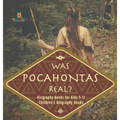 Afbeelding van Was Pocahontas Real? Biography Books for Kids 9 12 Children&#039;s
