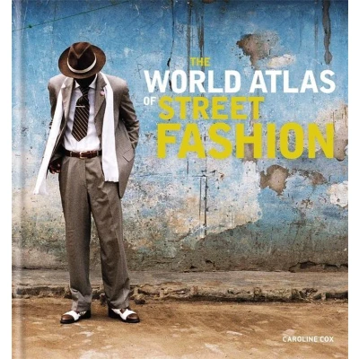 Afbeelding van The World Atlas of Street Fashion