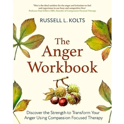 Afbeelding van Compassion Focused Therapy The Anger Workbook