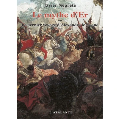 Afbeelding van le Mythe d&#039;Er ou dernier voyage d&#039;Alexandre Grand