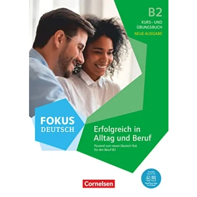 Afbeelding van Fokus Deutsch B2 Erfolgreich in Alltag und Beruf Kurs Übungsbuch