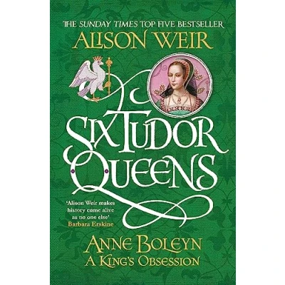 Afbeelding van Six Tudor Queens Anne Boleyn, A King&#039;s Obsession 2