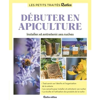 Afbeelding van LE PETIT TRAITE RUSTICA DEBUTER EN APICULTURE