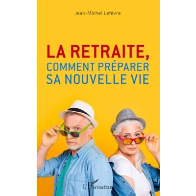 Afbeelding van La retraite, comment préparer sa nouvelle vie
