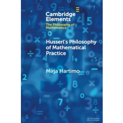 Afbeelding van Elements in the Philosophy of Mathematics Husserl&#039;s Mathematical Practice