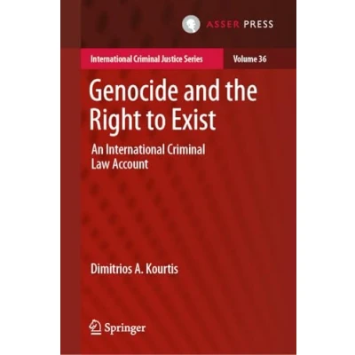 Afbeelding van International Criminal Justice Series Genocide and the Right to Exist
