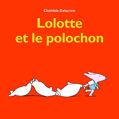 Afbeelding van Lolotte et le polochon