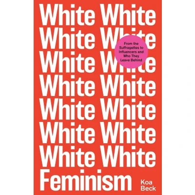 Afbeelding van White Feminism