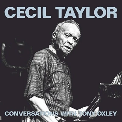 Afbeelding van Cecil Taylor &amp; Tony Oxley Conversations With (CD)