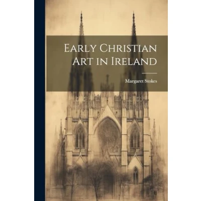 Afbeelding van Early Christian Art in Ireland