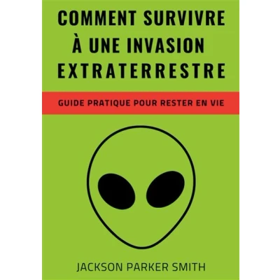 Image de Comment survivre à une invasion extraterrestre