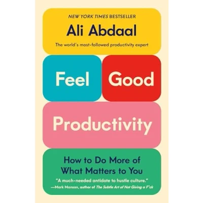 Afbeelding van Feel Good Productivity: How to Do More of What Matters You