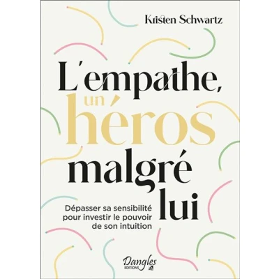 Image de L&#039;empathe, un héros malgré lui Dépasser sa sensibilité pour investir le pouvoir de son intuition