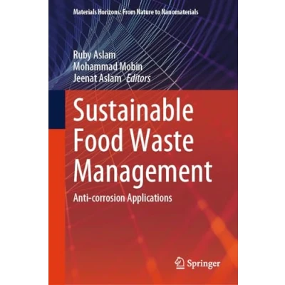 Afbeelding van Materials Horizons: From Nature to Nanomaterials Sustainable Food Waste Management
