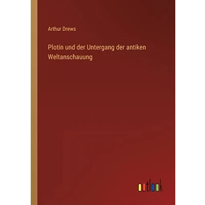 Afbeelding van Plotin Und Der Untergang Antiken Weltanschauung