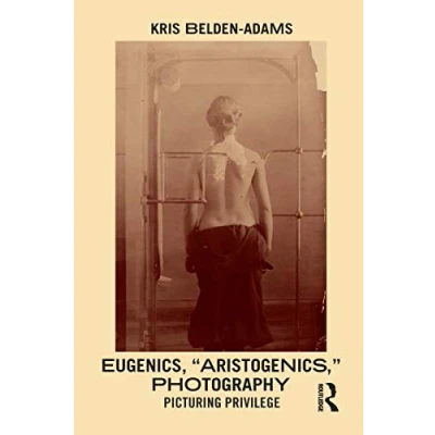 Afbeelding van Eugenics, &#039;Aristogenics&#039;, Photography