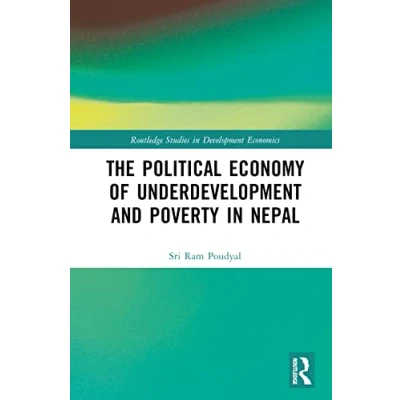 Afbeelding van Routledge Studies in Development Economics The Political Economy of Underdevelopment and Poverty Nepal