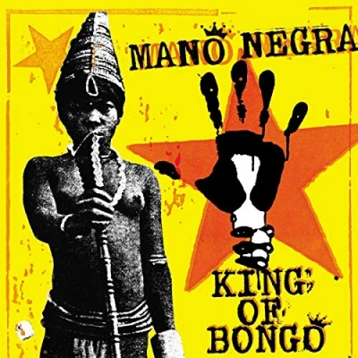 Afbeelding van Mano Negra King Of Bongo (CD)