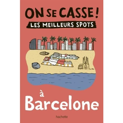 Image de On se casse ! Les meilleurs spots à Barcelone