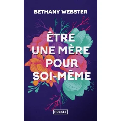 Afbeelding van ETRE UNE MERE POUR SOI MEME DEVENIR FEMME LIBRE ET PUISS