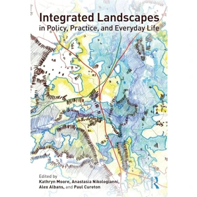 Afbeelding van Integrated Landscapes in Policy, Practice and Everyday Life