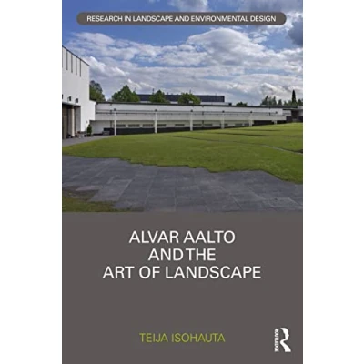 Afbeelding van Routledge Research in Landscape and Environmental Design Alvar Aalto The Art of