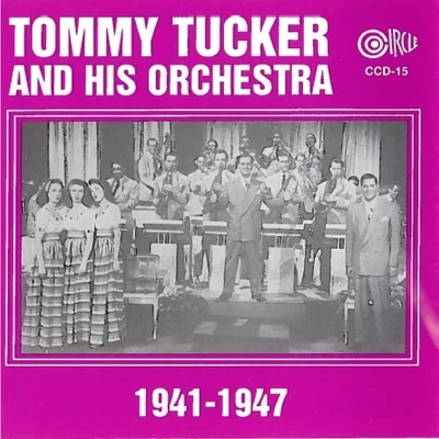 Afbeelding van Tommy Tucker And His Orchestra 1941 1947 (CD)