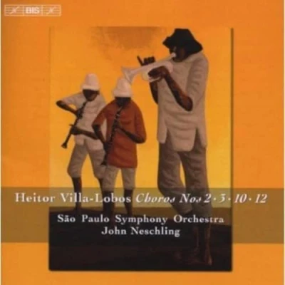 Afbeelding van São Paulo Symphony Orchestra, John Neschling Villa Lobos: Choros Nos. 2, 3, 10, 12 (CD)