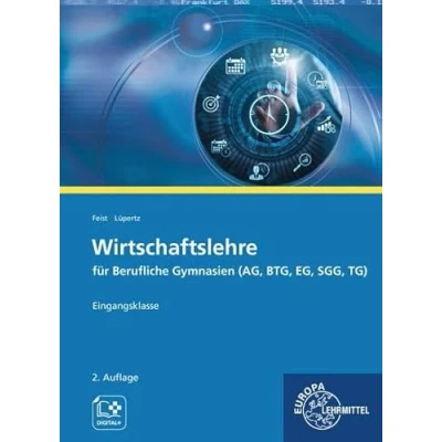 Afbeelding van Wirtschaftslehre für Berufliche Gymnasien (AG, BTG, EG, SGG, TG)