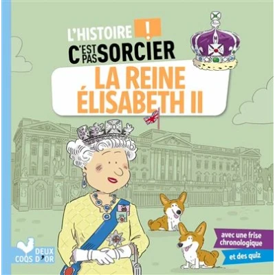 Image de L&#039;histoire C&#039;est pas sorcier La reine Elisabeth II
